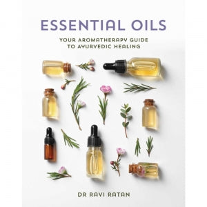 Essential Oils by Dr Ravi Ratan