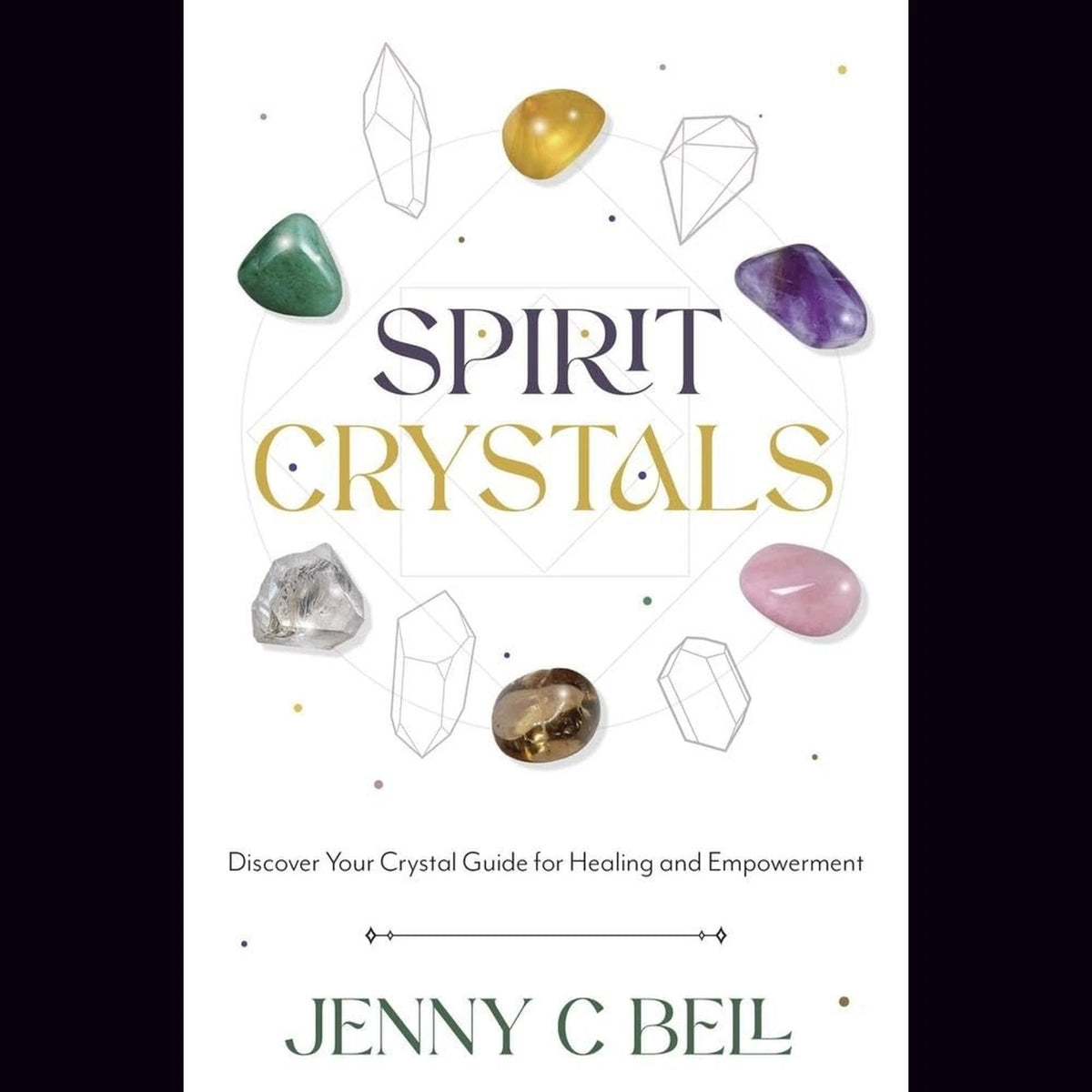 Spirit Crystals by Jenny C. Bell
