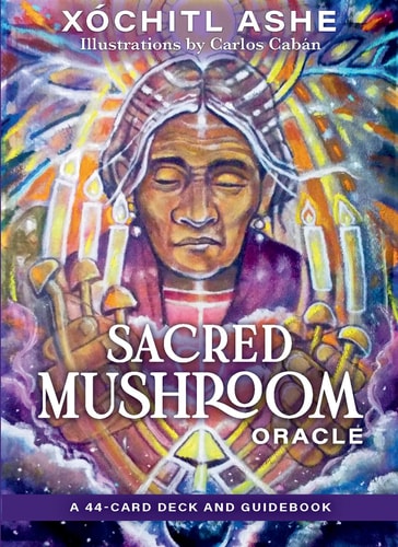 SACRED MUSHROOM ORACLE: A 44-CARD DECK AND GUIDEBOOK