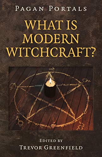 Pagan Portals- What is modern Witchcraft??