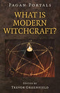 Pagan Portals- What is modern Witchcraft??