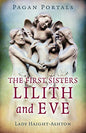 Pagan Portals- The first Sisters, Lilith and Eve
