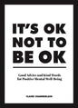 IT’S OK NOT TO BE OK