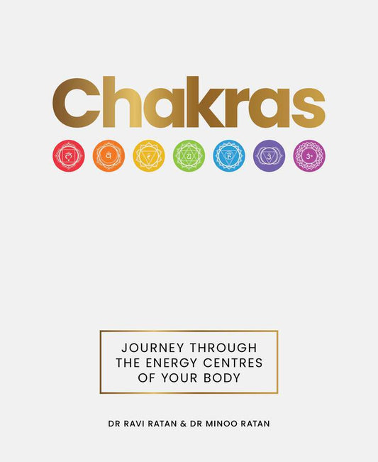 Chakras: Journey through the energy centres of your body