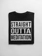 Straight Outta Meditation Tee - Medium